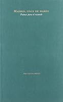 Madrid, Once de Marzo: Poemas Para El Recuerdo (Spanish Edition) 8481916153 Book Cover
