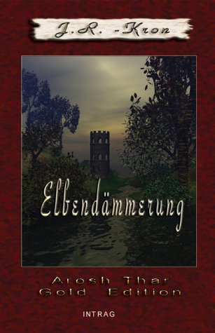 Arosh Thar, Elbendaemmerung, Band III