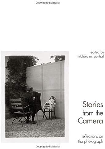 Stories from the Camera: Reflections on the Photograph