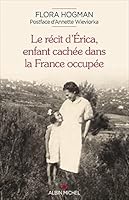 Le Récit d'Erica, enfant cachée dans la France occupée 2226460861 Book Cover