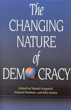 The Changing Nature of Democracy