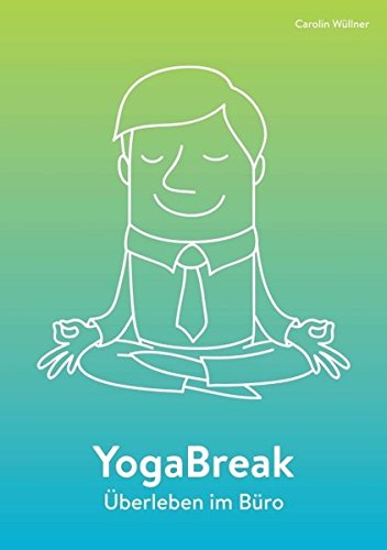 YogaBreak: Überleben im Büro YogaBreak: Überleben im Büro