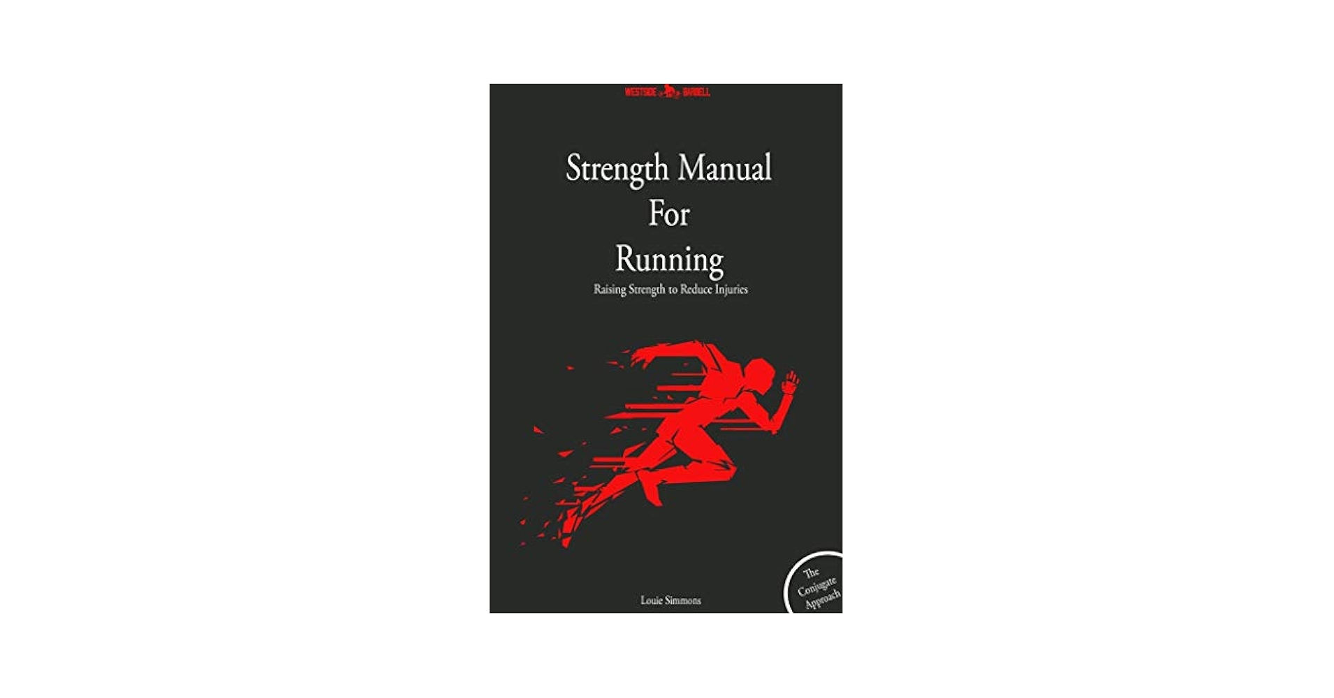 Strength Manual For Running: Louie Simmons: 9780997392517
