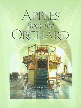 Hardcover Apples from the Orchard: Gleanings from the Mystical Teachings of Rabbi Yitzchak Luria-the Arizal on the Weekly Torah Portion-New Expanded Edition Book