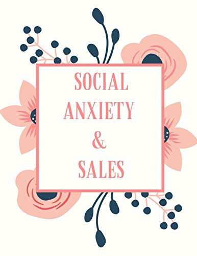 Social Anxiety and Sales Workbook: Ideal and Perfect Gift for Social Anxiety and Sales Workbook | Best Social Anxiety and Sales Workbook for You, ... Gift Workbook and Notebook|Best Gift Ever