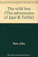 The Wild Boy (The Adventures of Jape & Tubbs, #2) 1881170071 Book Cover