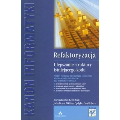 Refaktoryzacja Ulepszanie struktury istniejącego kodu