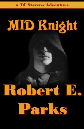 MID Knight: Volume 1 (A TC Stevens Adventure)
