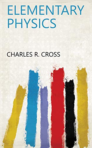 ELEMENTARY PHYSICS (English Edition)