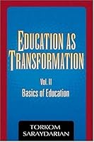 Education as Transformation, Vol. II: Basics of Education 0929874404 Book Cover