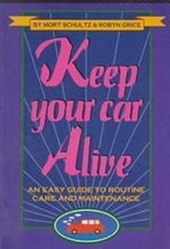 Paperback Keep Your Car Running Practically Forever: An Easy Guide to Routine Care and Maintenance Book