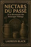 Nectars du Passé: À la découverte des breuvages Vikings