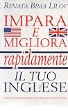 Photo Gallery impara e migliora rapidamente il tuo inglese renata bima lilov edizione mondolibri 2001 Photo Gallery impara e migliora rapidamente il tuo inglese renata bima lilov edizione mondolibri 2001