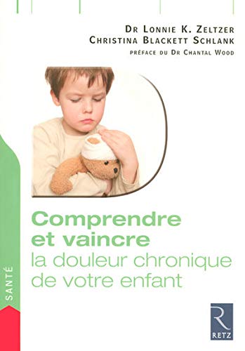 Télécharger Comprendre et vaincre la douleur chronique de votre enfant Francais PDF