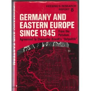 Germany and Eastern Europe Since 1945: From the Potsdam Agreement to Chancellor Brandt's 'Ostpolitik'.