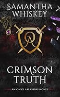Crimson Truth (Onyx Assassins) B09KN4JM5D Book Cover