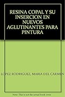 Resina copal y su inserción en nuevos aglutinantes para pintura 6070212800 Book Cover