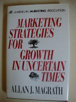 Hardcover Marketing Strategies for Growth in Uncertain Times Book