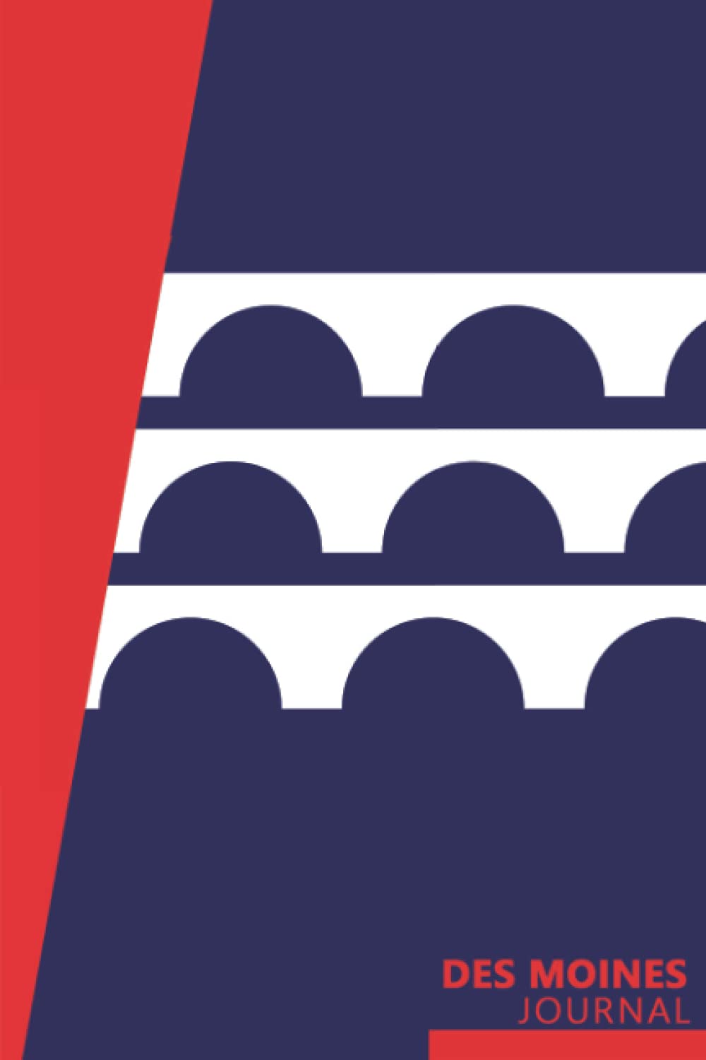 Des Moines Journal: Des Moines Book | Des Moines Flag Notebook | Lined Journal to Write In | Iowa Composition Book College Ruled State Design Lined ... of Iowa Notebook | Funny Iowa Gifts for Men