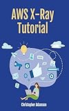 AWS X-ray Tutorial (#aws-developer-tools)