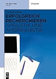 Erfolgreich recherchieren - Anglistik und Amerikanistik