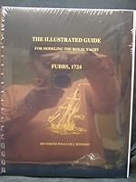 The Illustrated Guide for Modelling the Royal Yacht Fubbs 1724 0965720500 Book Cover