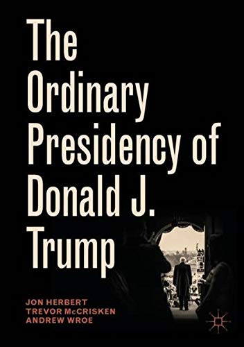 Buy The Ordinary Presidency of Donald J. Trump — BookShops.in