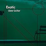 # 1 Album: Exotic Slow Guitar