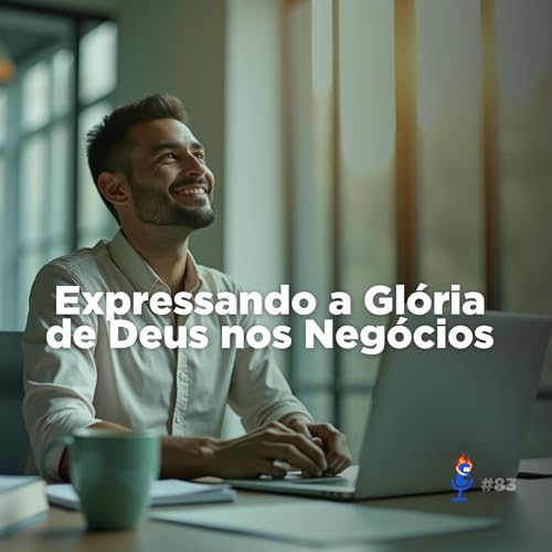 『Como Expressar a Glória de Deus nos Seus Negócios - PVC #83』のカバーアート