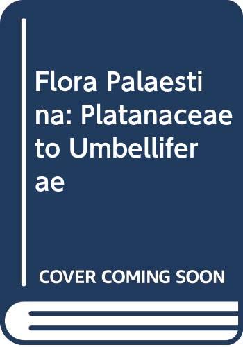 Platanaceae to Umbelliferae (Flora Palaestina, 2)      Leather Bound – June 1, 1972