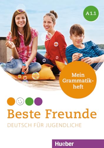 Beste Freunde. Deutsch Für Jugendliche. Mein Grammatikheft. A1.1. Per La Scuola Media. Con Espansione Online: Deutsch Für Jugendliche.Deutsch Als Frem