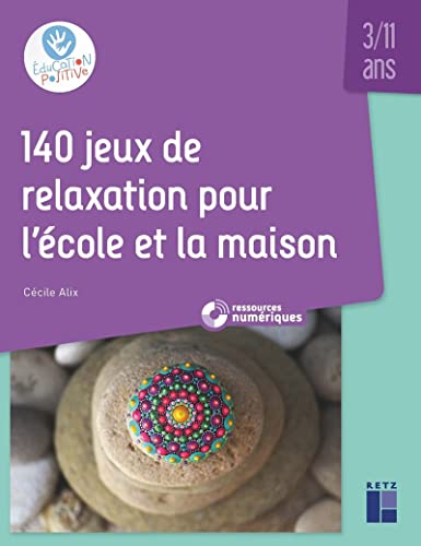 140 jeux de relaxation pour l'école et la maison (+ DVD /Téléchargement) - 3-11 ans
