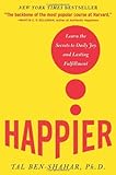 Happier by Ben-Shahar, Tal. (McGraw-Hill,2007) [Hardcover]