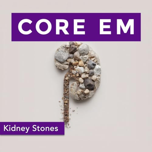 Episode 224: Kidney Stones