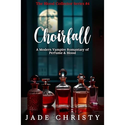 Choirfall: a Modern Vampire Romantasy of Perfume & Blood Audiolibro Por Jade Christy arte de portada