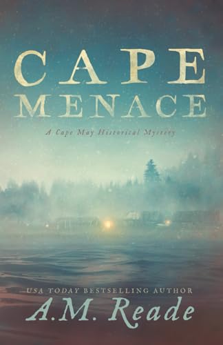 Cape Menace: A Cape May Historical Mystery (Cape May Historical Mystery Collection)