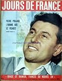  JOURS DE FRANCE [No 61] du 14/01/1956 - PIERRE POUJADE L\'HOMME AUX 52 VISAGES. GRACE ET RAINIER FIANCES DU NOUVEL AN.