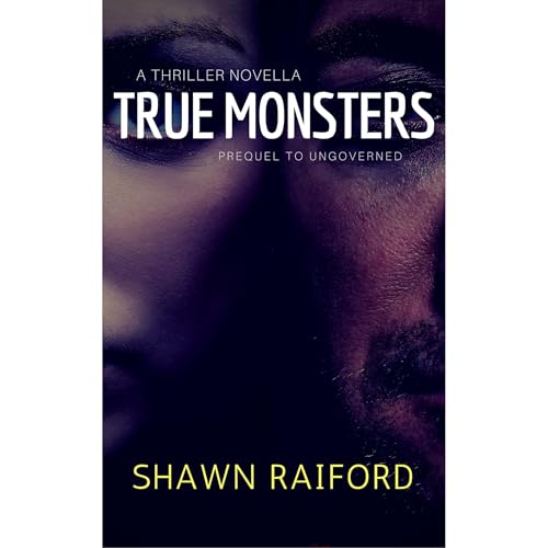 True Monsters Audiobook By Shawn Raiford cover art