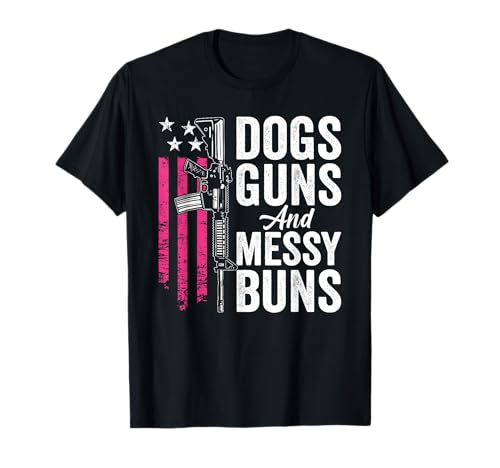 Perros Guns And Messy Buns - Mujer Pink Gun USA Dog Lover Camiseta
