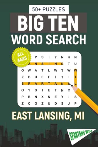 Big Ten Word Search – East Lansing, MI. Edition: Word Searches With Easy To Read Print About All Things East Lansing, Michigan State, Campus, Food, ... for gifts, vacations, holidays, students