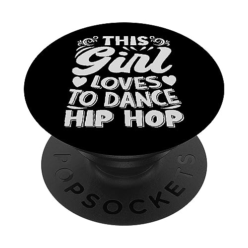 This Girl Loves To Dance Hip Hop - Funny Dancer Girlfriend PopSockets PopGrip Intercambiable
