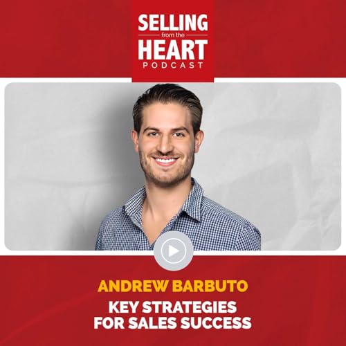 Key Strategies for Sales Success featuring Andrew Barbuto Podcast Por  arte de portada