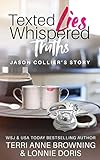 Texted Lies, Whispered Truths: Jason Collier's Story