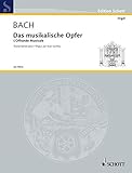  Das musikalische Opfer: Transkription. Orgel. (Edition Schott)