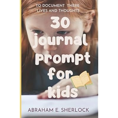 30 Journal Prompt for Kids