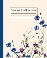 Composition Notebook: Cute Floral College Ruled Composition Notebook 1089030169 Book Cover
