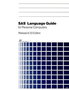 SAS Language Guide for Personal Computers: Release 6.03 Edition