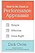 How to Be Good at Performance Appraisals: Simple, Effective, Done Right