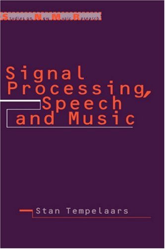 Signal Processing, Speech and Music (Studies on New Music Research)