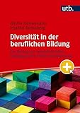 Diversität in der beruflichen Bildung: Ein Beitrag zur machtkritischen pädagogischen Professionalisierung